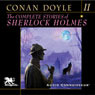 The Complete Stories of Sherlock Holmes, Volume 2 (Unabridged) audiobook download