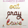 Eat, Pray, Love: One Woman's Search for Everything Across Italy, India, and Indonesia (Unabridged) audiobook download