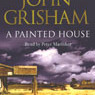 A Painted House (Unabridged) audiobook download