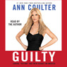 Guilty: Liberal 'Victims' and Their Assault on America (Unabridged) audiobook download