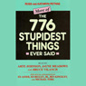 More of the 776 Stupidest Things Ever Said (Unabridged) audiobook download