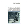 Science, Politics, and Gnosticism (Unabridged) audiobook download