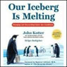 Our Iceberg is Melting: Changing and Succeeding Under Any Conditions (Unabridged) audiobook download