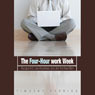 The 4-Hour Workweek: Escape 9-5, Live Anywhere, and Join the New Rich (Unabridged) audiobook download