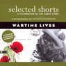 Selected Shorts: Wartime Lives audiobook download