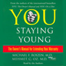 You: Staying Young: The Owner's Manual for Extending Your Warranty audiobook download