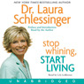 Stop Whining, Start Living (Unabridged) audiobook download