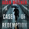 A Case of Redemption (Unabridged) Audiobook