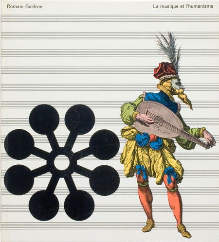 La musique et l’humanisme by Romain Goldron Volume 4 in the series 1966, Editions Recontre