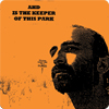 Is The Keeper Of This Park