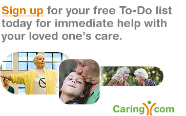 Sign up for up for your To-Do list today for immediate help with your loved one's care.