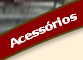 Acessórios