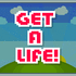 Get a Life! GAME