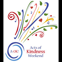 Acts of Kindness (A-OK!) Weekend