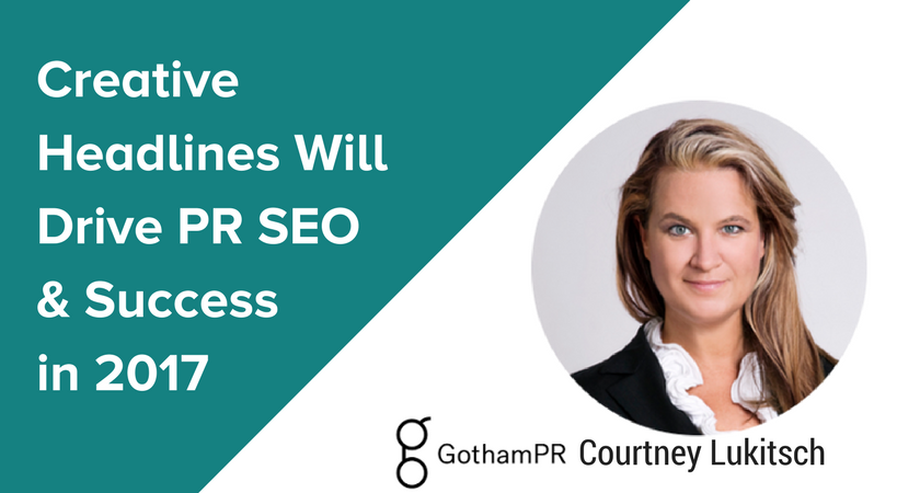 Creative Headlines Will Drive PR SEO & Success in 2017 - Cision