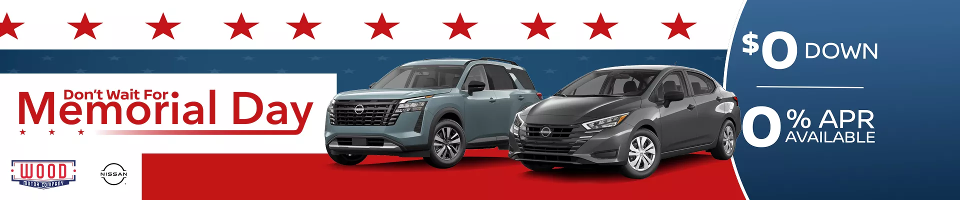 Don't wait for Memorial Day $0 down 0% APR Sales Tax paid