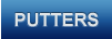 PUTTERS