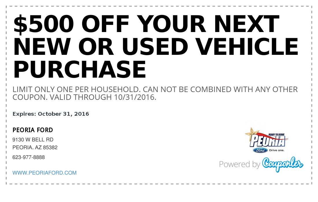 PEORIA FORD Coupon 500 OFF YOUR NEXT NEW OR USED VEHIC Couponler