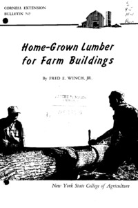 Number 747, Edition Revised - Home-Grown Lumber for Farm Buildings: Cornell extension bulletin