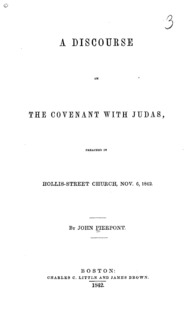 A discourse on the covenant with Judas : preached in Hollis-Street Church, Nov. 6, 1842