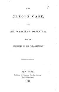 The Creole case, and Mr. Webster's despatch : with the comments of the N.Y. American.