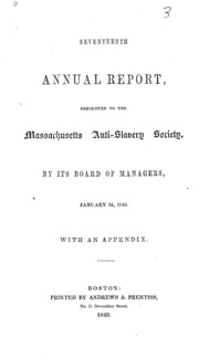 Seventeenth annual report, presented to the Massachusetts Anti-Slavery Society, by its Board of Managers, January 24, 1849 : with an appendix.