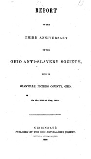 Report of the third anniversary of the Ohio Anti-Slavery Society : held in Granville, Licking County, Ohio, on the 30th of May, 1838.
