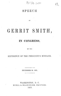 Speech of Gerrit Smith, in Congress, on the reference of the President's message : December 20, 1853.