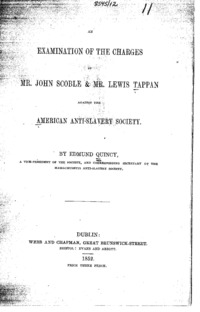 An examination of the charges of Mr. John Scoble & Mr. Lewis Tappan against the American Anti-Slavery Society