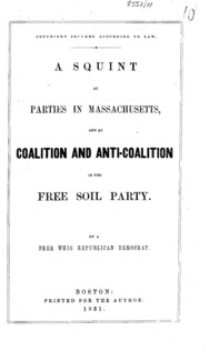 A squint at parties in Massachusetts, and at coalition and anti-coalition in the Free Soil Party.