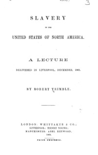 Slavery in the United States of North America : a lecture delivered in Liverpool, December, 1861