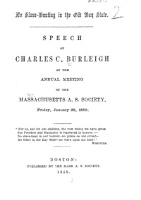 No slave-hunting in the Old Bay State : speech of Charles C. Burleigh at the annual meeting of the Massachusetts A.S. Society, Friday, January 28, 1859.