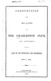 Constitution and by-laws of the Charleston Club (as amended) : with a list of its officers and members, July 1, 1858.