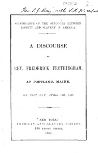 Significance of the struggle between liberty and slavery in America : a discourse
