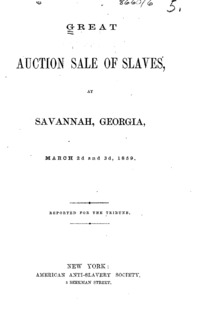Great auction sale of slaves, at Savannah, Georgia, March 2d and 3d, 1859.