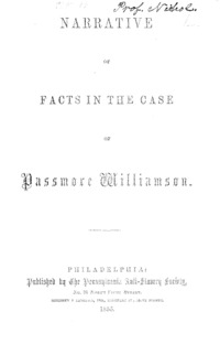 Narrative of facts in the case of Passmore Williamson.