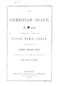 The Christian slave : a drama founded on a portion of Uncle Tom's cabin