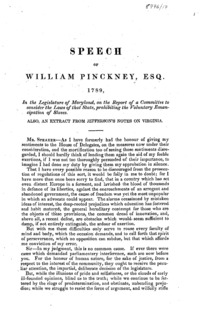 Speech of William Pinckney, Esq. : 1789, in the legislature of Maryland, of the report of a committee to consider the laws of that state, prohibiting the voluntary emancipation of slaves : also, an extract from Jefferson's Notes on Virginia.
