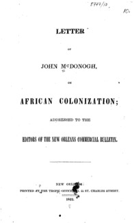 Letter of John McDonogh, on African colonization : addressed to the editors of the New Orleans commercial bulletin.