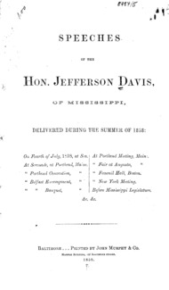 Speeches of the Hon. Jefferson Davis, of Mississippi, delivered during the summer of 1858.