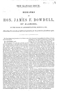 The Kansas issue. Remarks of Hon. James F. Dowdell, of Alabama, in the House of Representatives, March 10, 1858, advocating the necessity of additional guarantees for the protection of Southern rights.