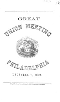 Great union meeting : Philadelphia December 7, 1859.