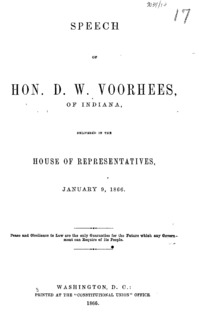 Speech of Hon. D.W. Voorhees, of Indiana, delivered in the House of Representatives, January 9, 1866.