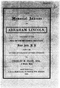 The memorial address on Abraham Lincoln : delivered at the hall of the Mechanics' Institute, Saint John, N.B. June 1, 1865. At the invitation of the citizens