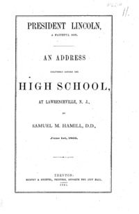 President Lincoln, a faithful son : an address delivered before the high school, at Lawrenceville, N.J.