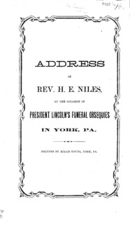 Address of Rev. H.E. Niles : on the occasion of President Lincoln's funeral obsequies in York, Pa.