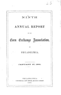 Ninth annual report of the Corn Exchange Association, of Philadelphia : January 27, 1863.
