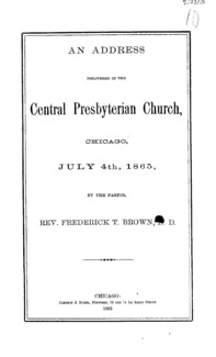 An address delivered in the Central Presbyterian Church, Chicago, July 4th, 1865