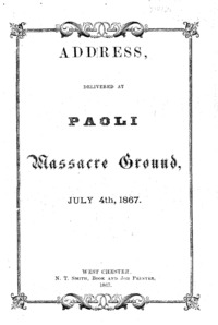 Address, delivered at Paoli massacre ground : July 4th, 1867.