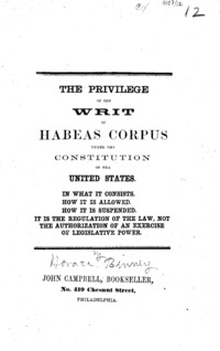 The privilege of the writ of habeas corpus under the constitution of the United States. In what it consists. How it is allowed. How it is suspended. It is the regulation of the law, not the authorization of an exercise of legislative power.